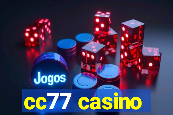 cc77 casino